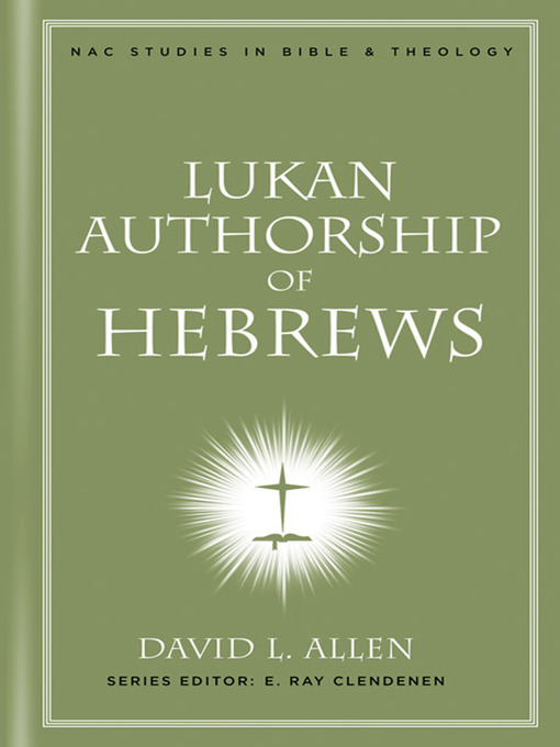 Title details for Lukan Authorship of Hebrews by David L. Allen - Wait list